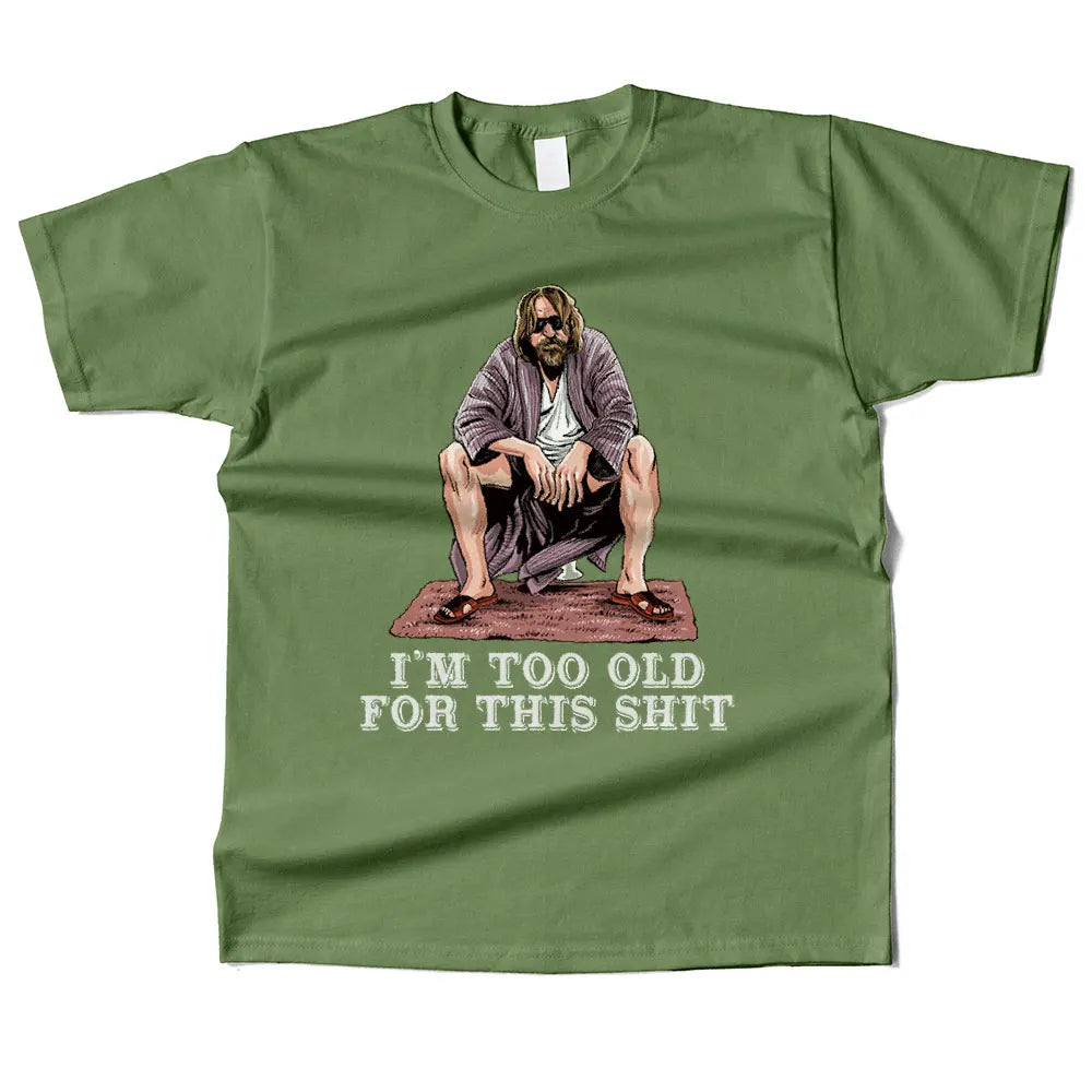 Mens Cotton The Dude Is Too Old Graphic High Quality T Shirt Street Casual Style Tee for Men and Women