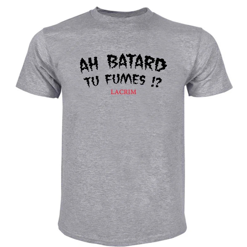 Mens T-shirts Cotton Teeshirt Ah Batard Tu Fumes Lacrim T-Shirt Vintage T Shirt Funny T Shirts Anime t-shirt T-shirt Men