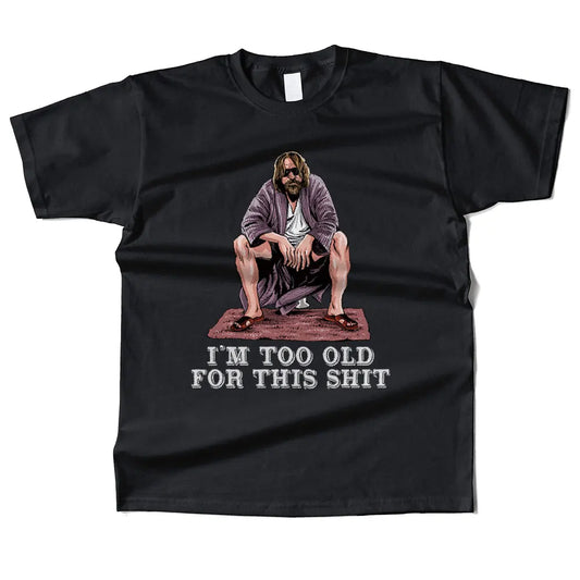 Mens Cotton The Dude Is Too Old Graphic High Quality T Shirt Street Casual Style Tee for Men and Women