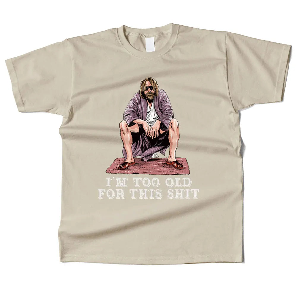 Mens Cotton The Dude Is Too Old Graphic High Quality T Shirt Street Casual Style Tee for Men and Women