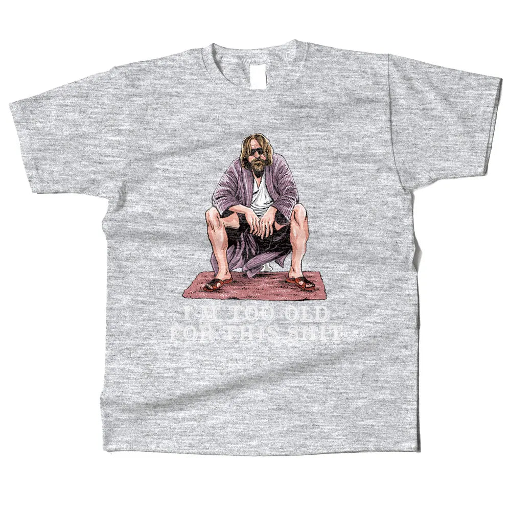 Mens Cotton The Dude Is Too Old Graphic High Quality T Shirt Street Casual Style Tee for Men and Women