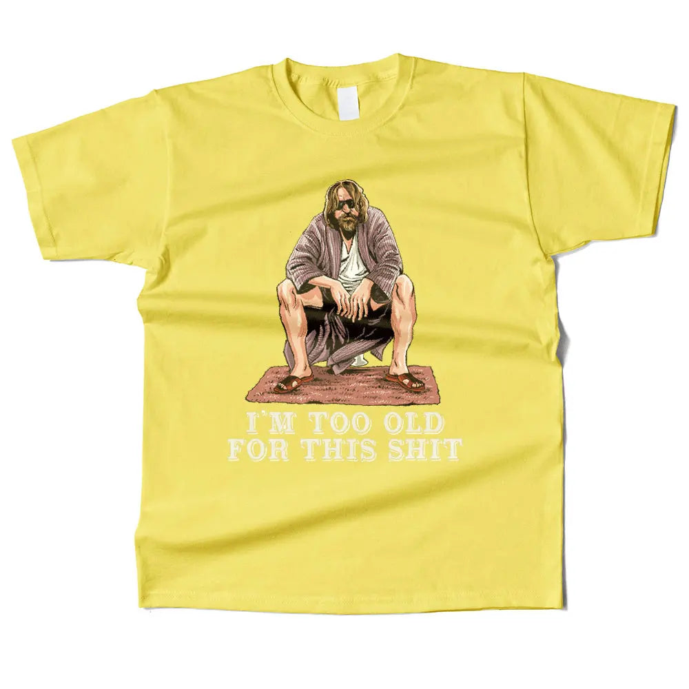 Mens Cotton The Dude Is Too Old Graphic High Quality T Shirt Street Casual Style Tee for Men and Women